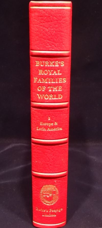 burke-s-royal-families-of-the-world-volume-1-europe-latin-america